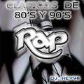 CLASICOS DEL RAP (80'S Y 90'S) MIX 1-DJ_REY98
