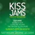 KISS JAMS MIXED BY DJ SWERVE 24APR16