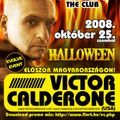 Victor Calderone, Chaab, Chriss, Dandy - Live @ Flört Club, Siófok (2008.10.25)