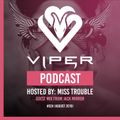 Viper Recordings Podcast #024 hosted by Miss Trouble - Guest Mix - Jack Mirror  (August. 2019)