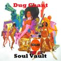 Soul Vault 15/4/20 with Dug Chant on Solar Radio 12am to 2am Wednesday Rare & Underplayed Soul