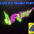 BLANCO Y NEGRO  PARTY!    by D.J.JEEP