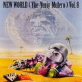 NEW WORLD ( Yke-Yuriy-Mulero ) Vol.8