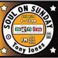 Soul On Sunday Show 07/04/24 Tony Wyn Jones on MônFM Radio * * S P R I N G * S O U L * *