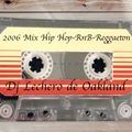 2006 Mixtape Hip Hop-RnB-Reggaeton-Mash Ups-Internacional Dj Lechero de Oakland