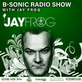 B-SONIC RADIO SHOW #316 by Jay Frog