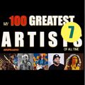 My 100 Greatest Artists - Episode 7