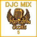 DJC mix POPCORN OLDIES 5