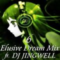 Elusive Dream Mix Vol. 6 ft. DJ Jingwell