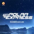 The Polar Express with James Bayliss | February 2022
