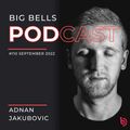 Adnan Jakubovic - Big Bells 110 [Spetember 2022] [Proton Radio]