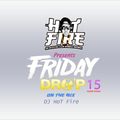 Friday Drop  S01 E05 By   DJ Hot Fire