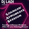 Okada Xpress Reloaded - vol 19  <Loungin Afrobeats Session> Sept 2021