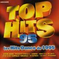 Top Hits 95 - Les Hits Dance De 1995 (1995)