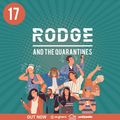 Rodge And The Quarantines #17