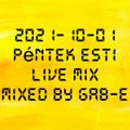 Péntek Esti Live 2021-10-01 mixed by Gab-E (2021) 2021-10-02