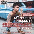 Mista Bibs - #BlockParty Episode 93 (Current R&B & Hip Hop) Follow me on Instagram @MistaBibs