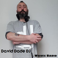 DAVID DADE Dj for Waves Radio #11