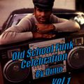 Old School Funk Celebration Vol 1-'''This Is How We Do It! Mix '''Download Link Below .