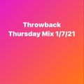 Throwback Thursday Mix 1/7/21