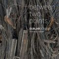 between two points. October 2020 radio show by Richard Chartier (for Dublab)