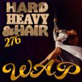 276 - WAP - The Hard, Heavy & Hair Show with Pariah Burke