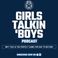Girls Talkin 'Boys: Why this is the perfect game for Dak to return