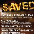 Derrick Carter vs DJ Sneak @ Saved, Matter, London (04-25-2009)