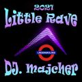 DJ. Majcher - Little Rave 2021