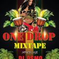 ONE DROP MIX  DJ OSMO 