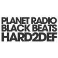 DJ Hard2Def - Planet Radio Black Beats - 26.08.2011