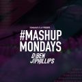#mashupmonday mixed by DJ Ben Phillips