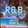 R&B Slowdown EP 85 - Summer Vibes Special