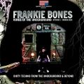 Kings Of The Underground - Mixed By Frankie Bones (2014)