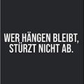 Wer Hängen Bleibt Stürtzt Nicht Ab 150BPM