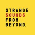 Strange Sounds From Beyond - 18th June 2018