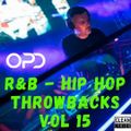 OPD R&B - Hip Hop Throwbacks Vol 15 - Usher - Nelly - Snoop - MC - JT - Jay-Z - Cassie