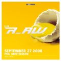 Raw State @ Club r_AW 27-09-2008
