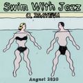 Swim With Jazz (August 2020)