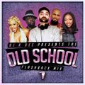 THE OLD SCHOOL FLASHBACK MIX 1