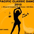 Pacific Classic Dance Mix 2010  ( By Dj Kosta )