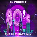 DJ Poker T - 80's The Ultimate Mix (Section The 80's Part 6)