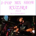 J-POP MIX SHOW KUZIRA 3月 7年目