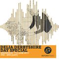 Delia Derbyshire Day Special 7th June 2017