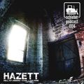 Schieber Podcast 004 - Hazett
