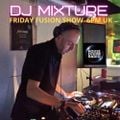 DJ MIXTURE // FRIDAY FUSION SHOW // 08-07-22