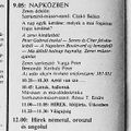 A Napközben zenei kínálatából. Újratöltve. Szerkesztő: Varga Péter. 1988.11.24. Petőfi rádió. 9.05.