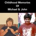 Childhood Memories of Michael & John Volume 4