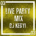 DJ Kegyi LIVE Mix No. 03.
