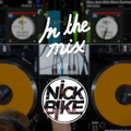 Nick Bike - Serato 'In The Mix' [26JUNE19]